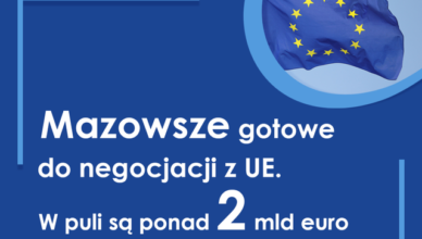 Mazowsze rozpoczyna negocjacje z Brukselą dotyczące środków unijnych 2021-2027