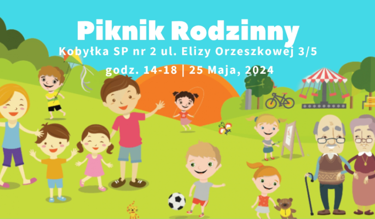 Piknik Rodzinny na terenie ZSP Nr 2 w Kobyłce