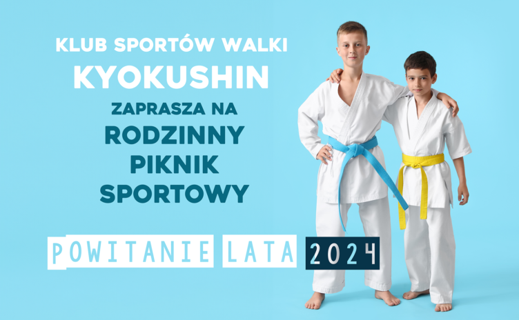 Zielonka - „Powitanie lata 2024” z Klubem Sportów Walki Kyokushin