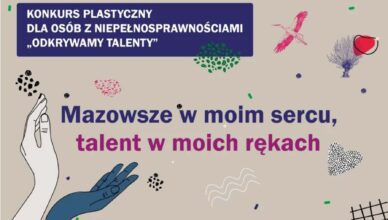 "Odkrywamy talenty" na Mazowszu. Kolejna edycja konkursu plastycznego dla osób z niepełnosprawnościami.