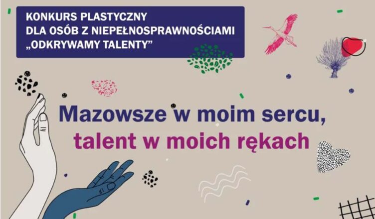 "Odkrywamy talenty" na Mazowszu. Kolejna edycja konkursu plastycznego dla osób z niepełnosprawnościami.