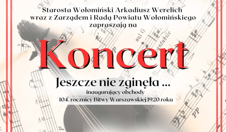 Koncert inaugurujący obchody 104. rocznicy Bitwy Warszawskiej 1920 roku