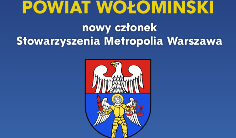 Nowy rozdział w historii Powiatu Wołomińskiego