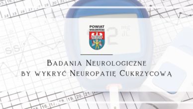 Zaproszenie na badania neurologiczne celem wykrycia neuropatii cukrzycowej