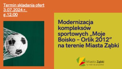 Zaproszenie do udziału w postępowaniu - modernizacja kompleksów sportowych „Moje Boisko – Orlik 2012” na terenie Miasta Ząbki