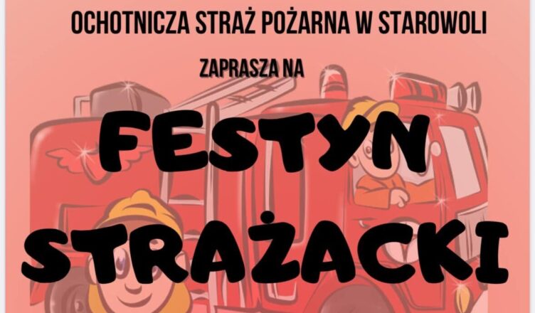 Jadów - Festyn Strażacki w Starowoli: wielkie święto dla całej rodziny