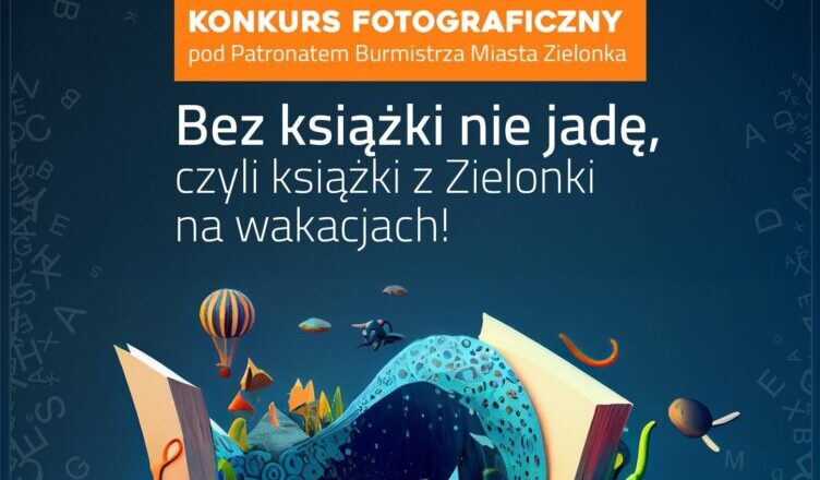 Zielonka - „Bez książki nie jadę” – wakacyjny konkurs fotograficzny