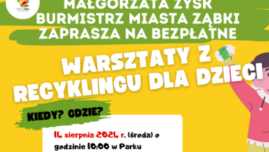 Ząbki - Zapisy na warsztaty z recyclingu - termin: 14 sierpnia