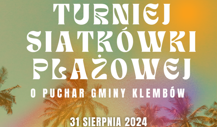 Turniej w Siatkówkę Plażową o Puchar Gminy Klembów 2024