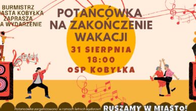 Kobyłka: 31 sierpnia - POTAŃCÓWKA na zakończenie lata