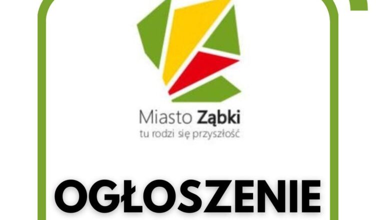 Ogłoszenie o przystąpieniu do sporządzania miejscowego planu zagospodarowania przestrzennego miasta Ząbki