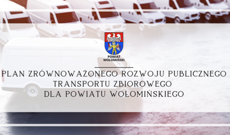 Konsultacje Społeczne Projektu Planu Zrównoważonego Rozwoju Publicznego Transportu Zbiorowego Dla Powiatu Wołomińskiego