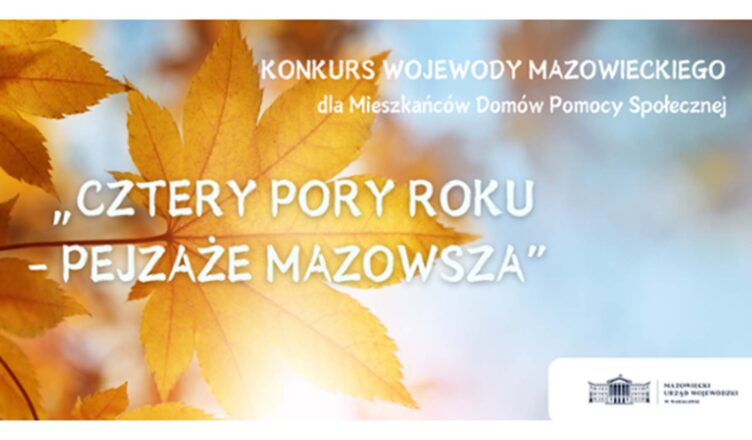 „CZTERY PORY ROKU – PEJZAŻE MAZOWSZA” – konkurs Wojewody Mazowieckiego