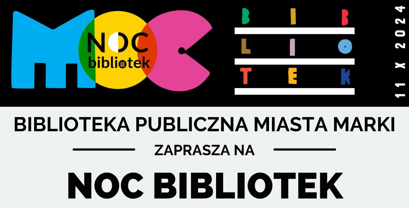 Marki - Moc Bibliotek w Noc Bibliotek