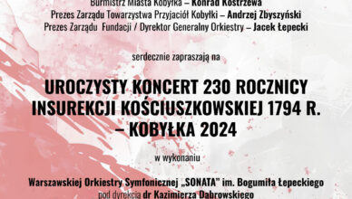 Koncert pt. „230. Rocznica Insurekcji Kościuszkowskiej 1794 r. - Kobyłka 2024”. 