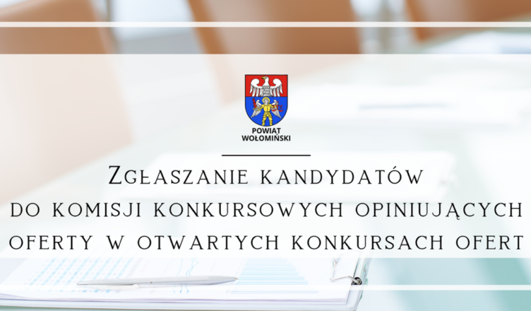 Zaproszenie do zgłaszania kandydatów do komisji konkursowych opiniujących oferty w otwartych konkursach ofert na realizację zadań publicznych