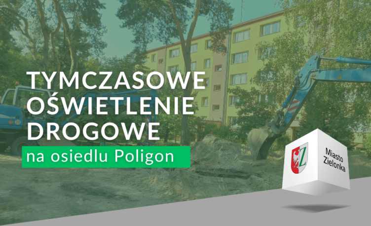 Zielonka - tymczasowe oświetlenie na osiedlu Poligon