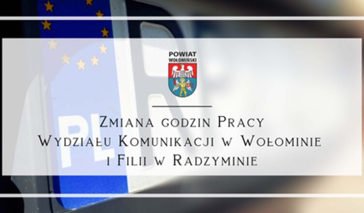 Nowe godziny pracy Wydziału Komunikacji w Wołominie i Radzyminie – większa dostępność dla mieszkańców