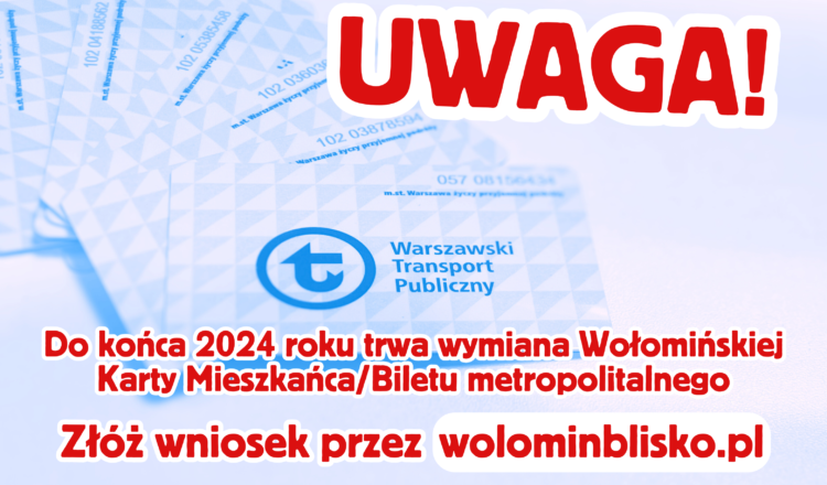 Do końca 2024 roku trwa wymiana Wołomińskiej Karty Mieszkańca/Biletu metropolitalnego