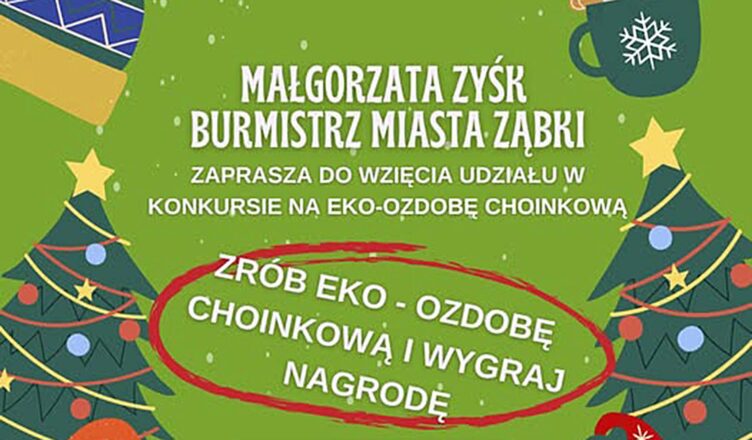 Ząbki - Weź udział w konkursie na EKO-OZDOBĘ CHOINKOWĄ 2024!