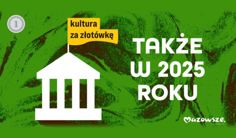 Kultura za złotówkę także w 2025 roku