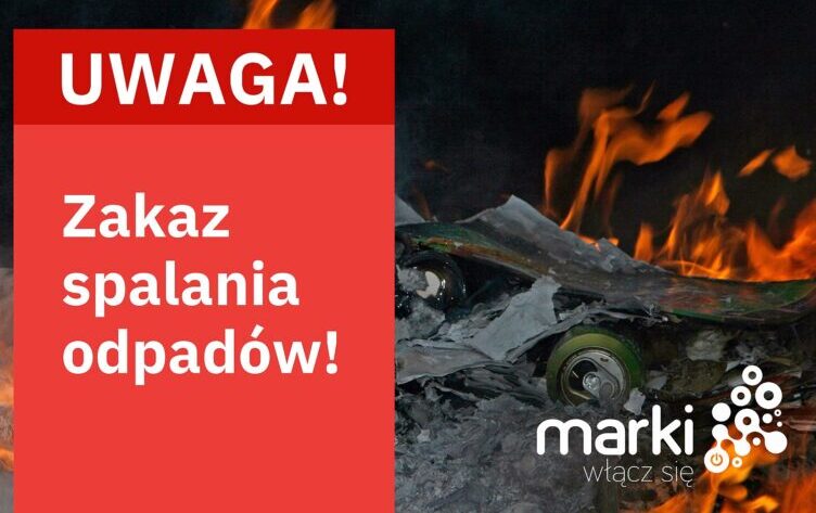 Marki - zakaz spalania odpadów!